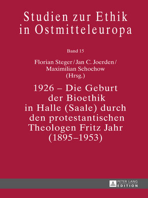 cover image of 1926  Die Geburt der Bioethik in Halle (Saale) durch den protestantischen Theologen Fritz Jahr (18951953)